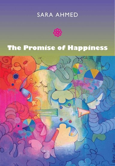 Sara Ahmed - Promise of Happiness, Häftad