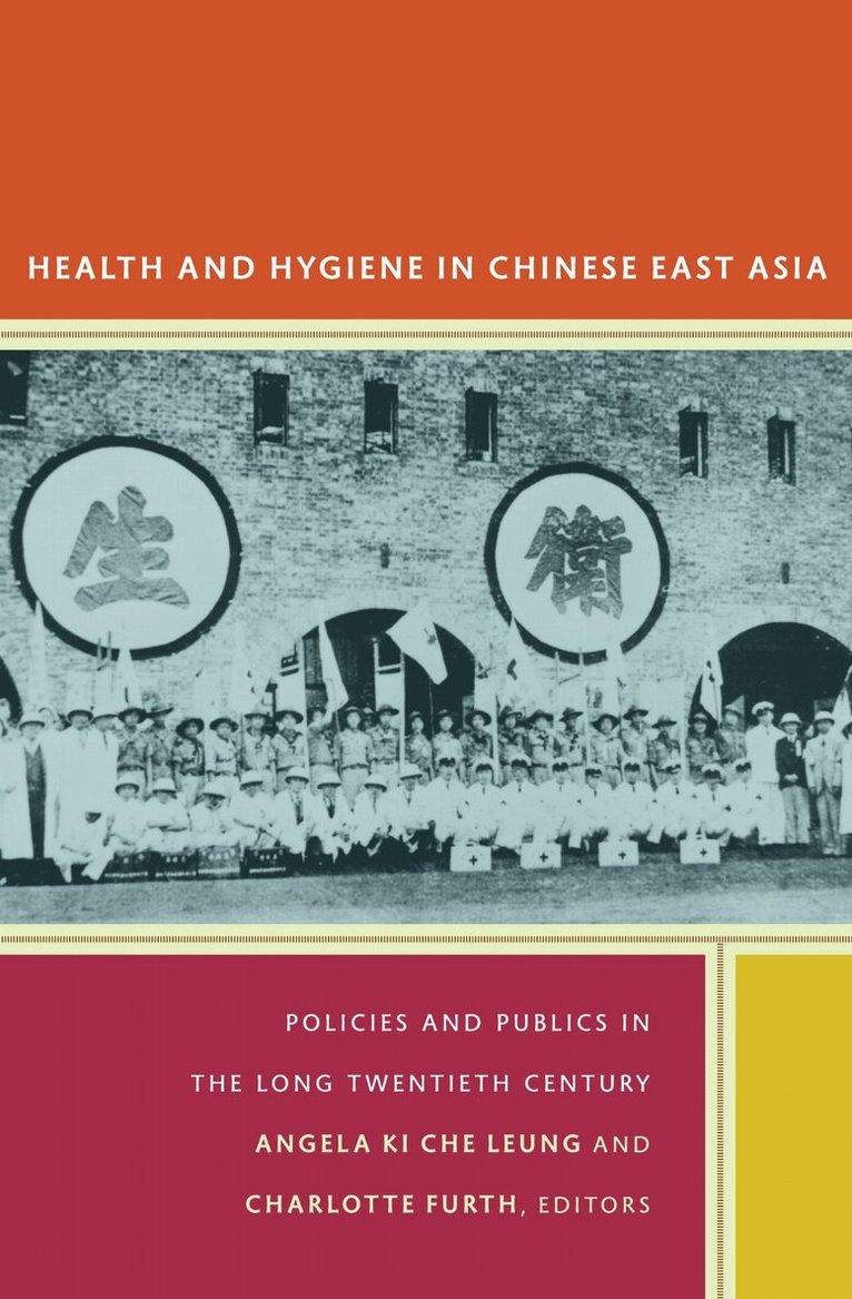 Angela Ki Che Leung, Charlotte Furth - Health and Hygiene in Chinese East Asia, Inbunden. Tillgänglighet: Tillfälligt slut