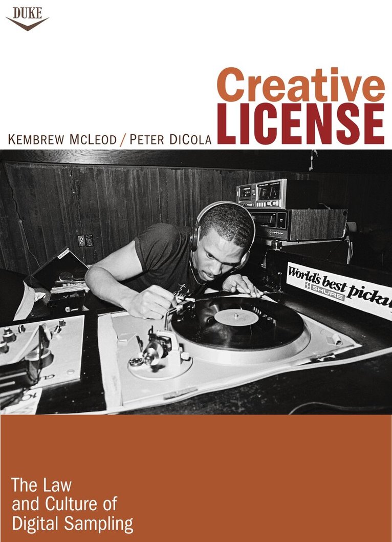 Kembrew McLeod, Peter DiCola - Creative License, Inbunden. Tillgänglighet: Tillfälligt slut