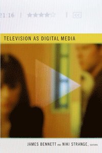 Television as Digital Media