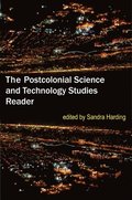 The Postcolonial Science and Technology Studies Reader