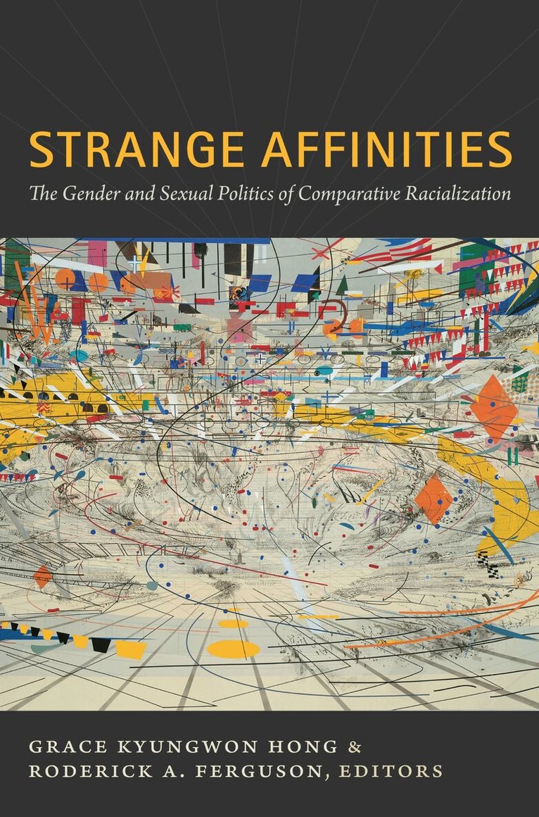 Grace Kyungwon Hong, Roderick A. Ferguson - Strange Affinities, Inbunden. Tillgänglighet: Tillfälligt slut