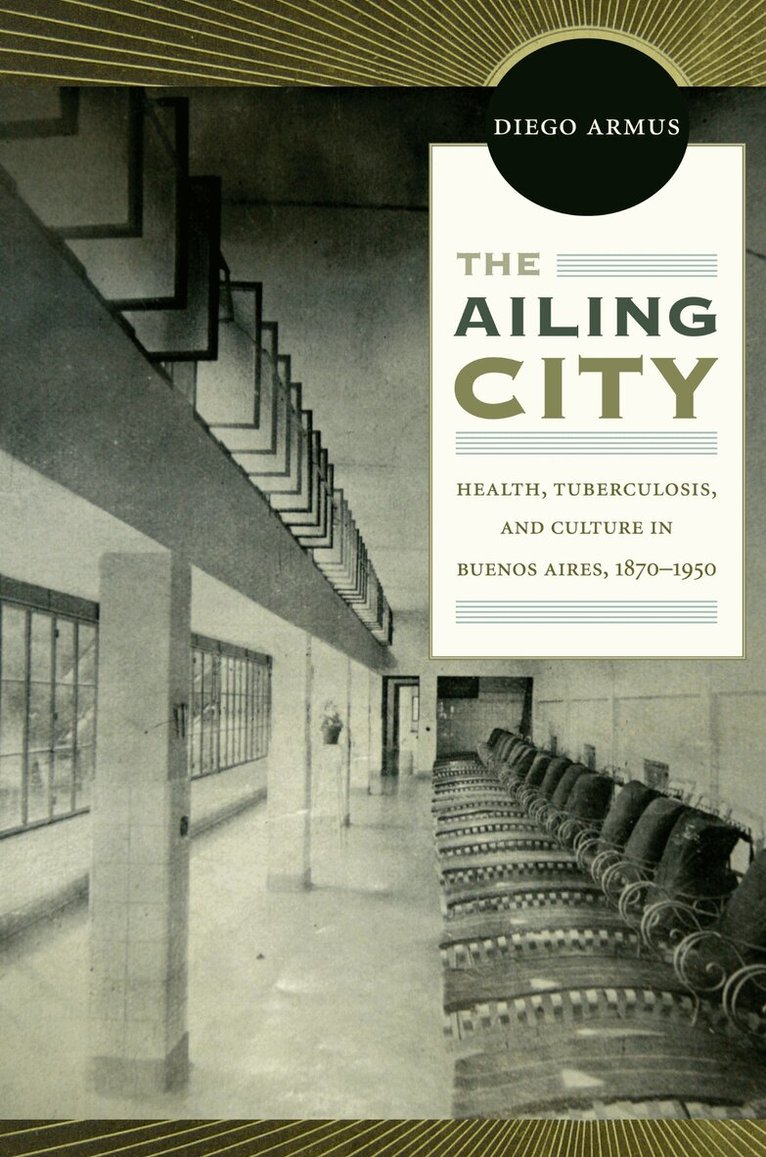 Diego Armus - Ailing City, Inbunden. Tillgänglighet: Tillfälligt slut