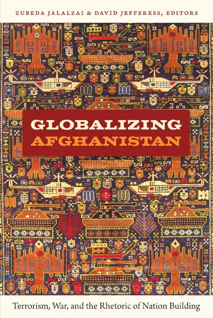 Zubeda Jalalzai, David Jefferess - Globalizing Afghanistan, Häftad