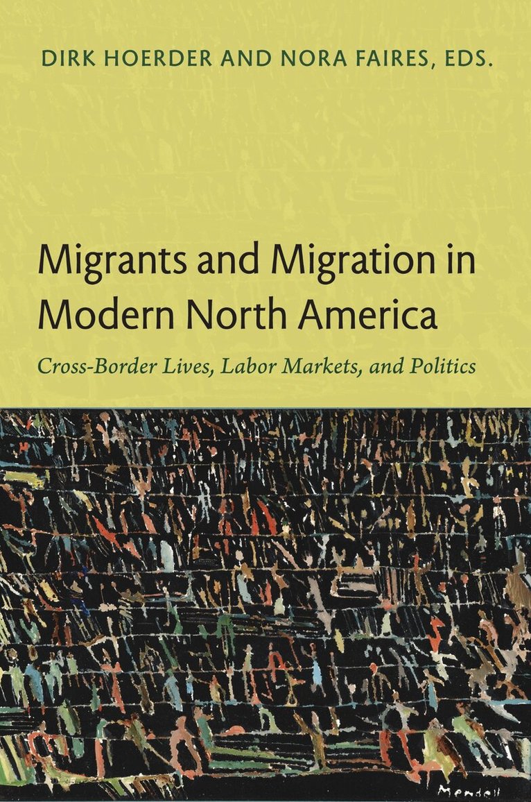 Dirk Hoerder, Nora Faires - Migrants and Migration in Modern North America, Inbunden. Tillgänglighet: Tillfälligt slut