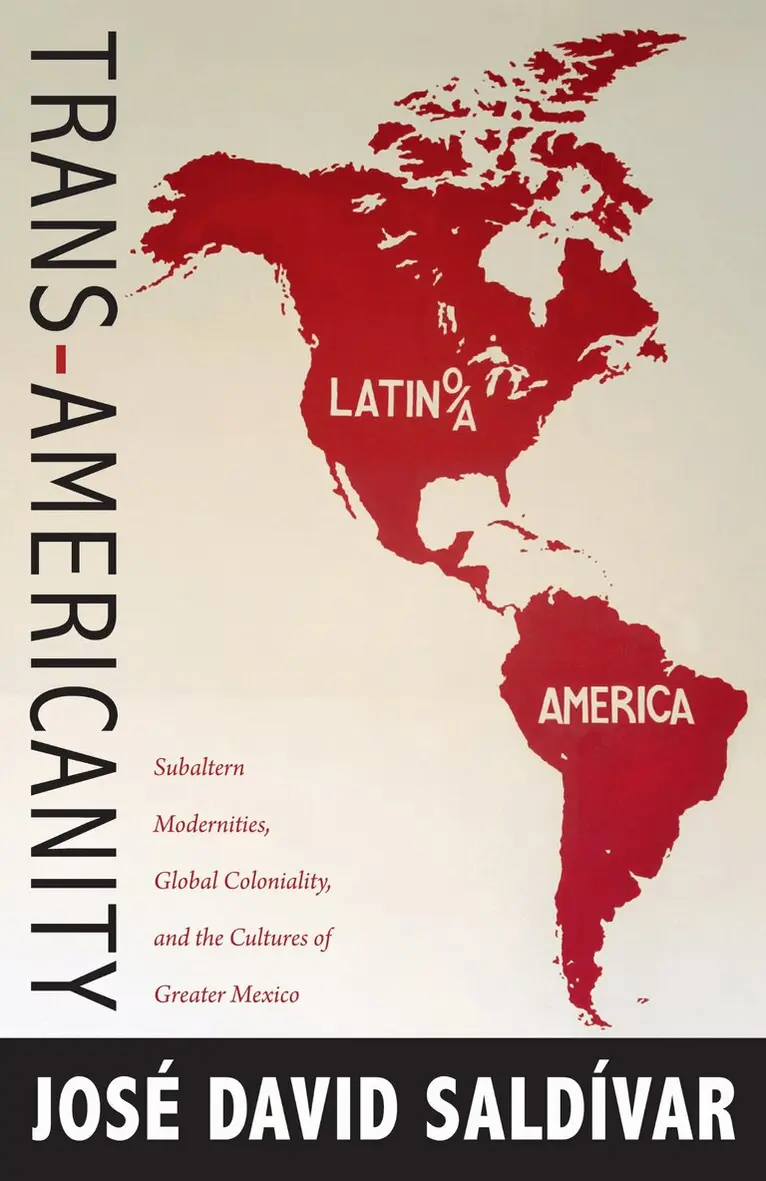José David Saldívar - Trans-Americanity, Inbunden. Tillgänglighet: Tillfälligt slut