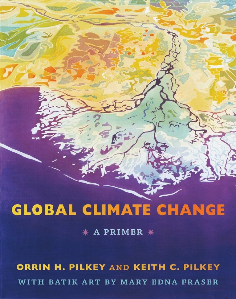 Orrin H. Pilkey, Keith C. Pilkey - Global Climate Change, Inbunden. Tillgänglighet: Tillfälligt slut