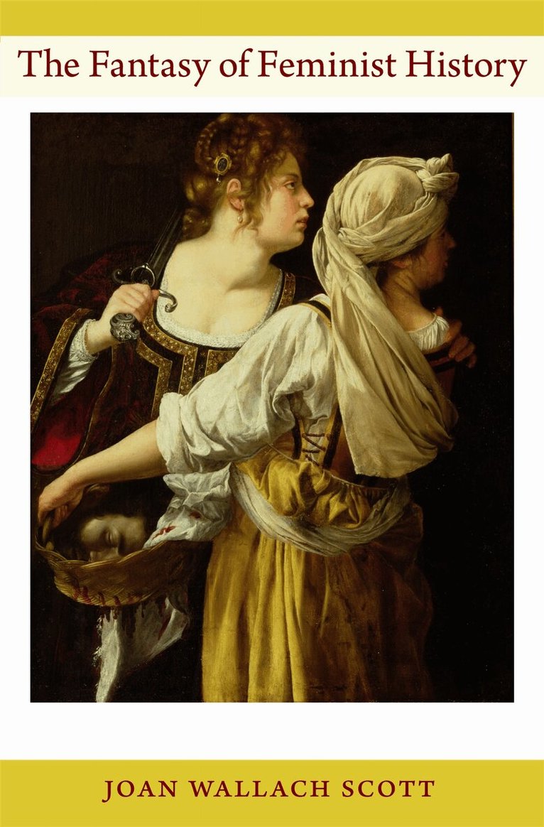 Joan Wallach Scott - Fantasy of Feminist History, Inbunden. Tillgänglighet: Tillfälligt slut