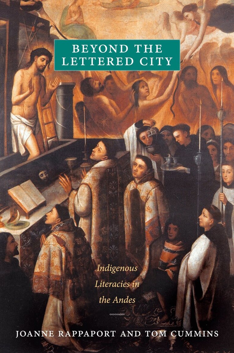 Joanne Rappaport, Tom Cummins - Beyond the Lettered City, Inbunden. Tillgänglighet: Tillfälligt slut