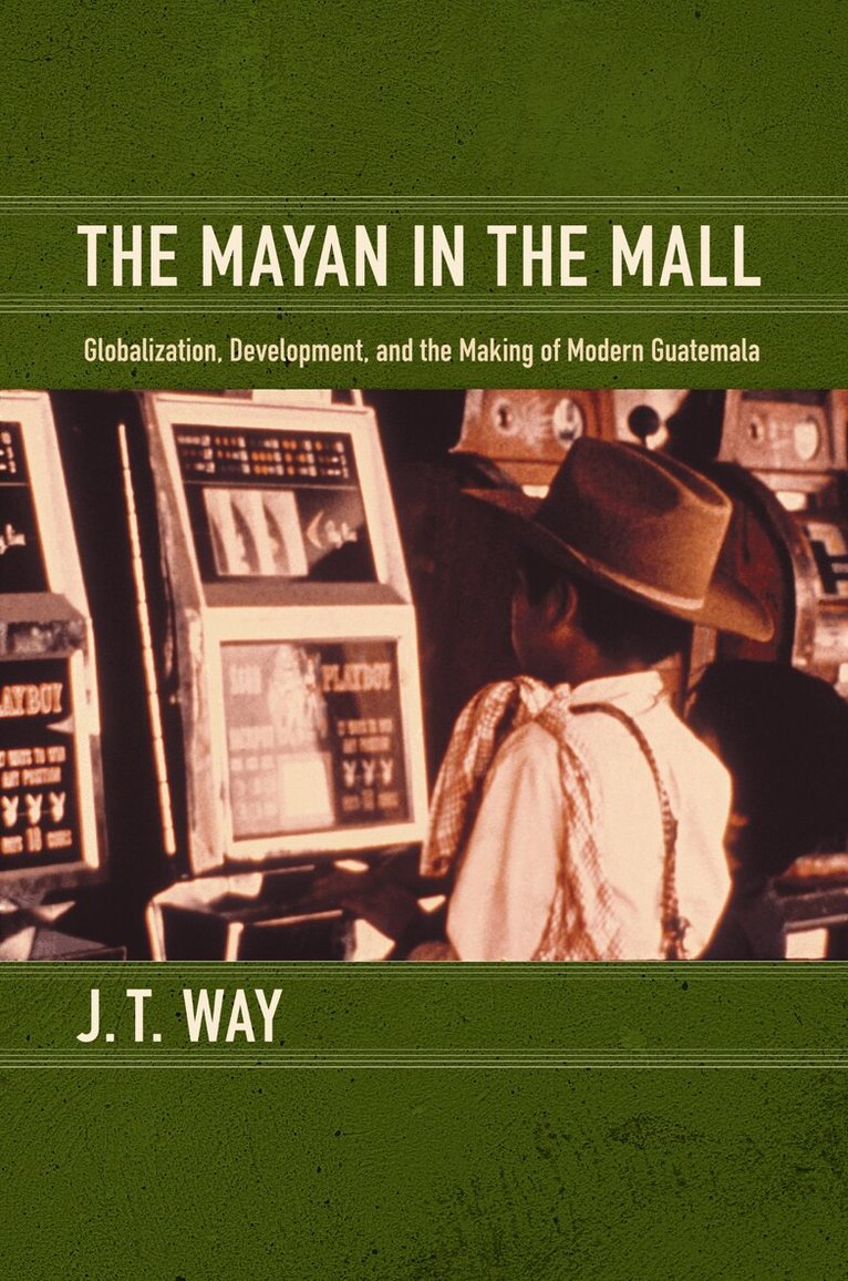 J. T. Way - Mayan in the Mall, Inbunden. Tillgänglighet: Tillfälligt slut