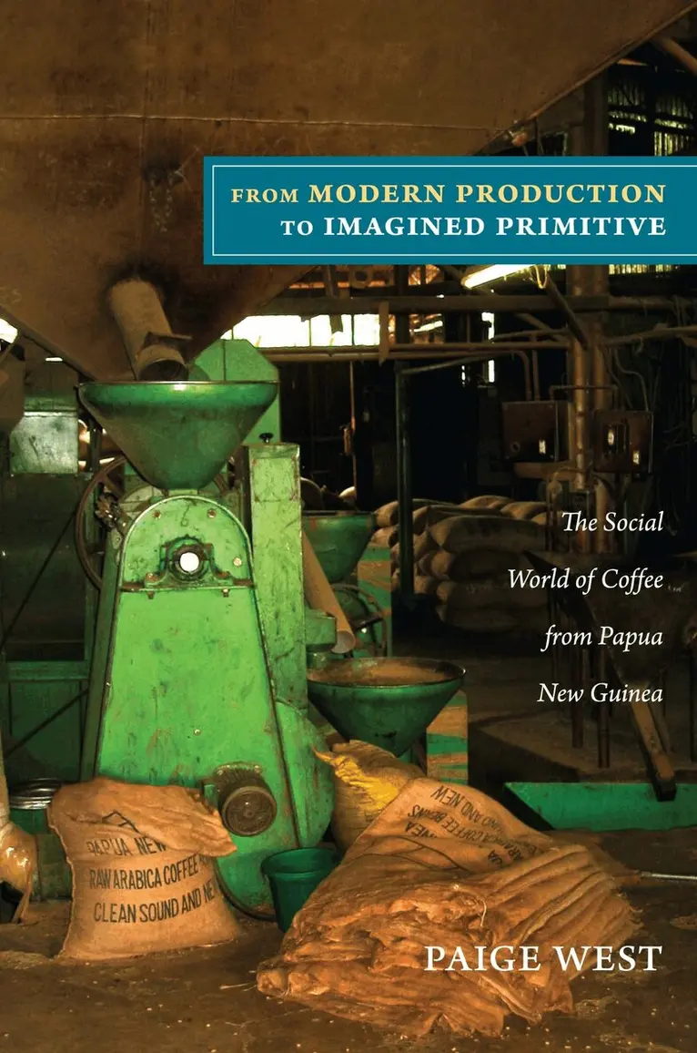 Paige West - From Modern Production to Imagined Primitive, Inbunden. Tillgänglighet: Tillfälligt slut