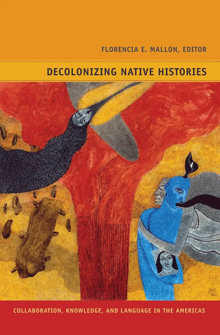 Florencia E. Mallon - Decolonizing Native Histories, Inbunden. Tillgänglighet: Tillfälligt slut