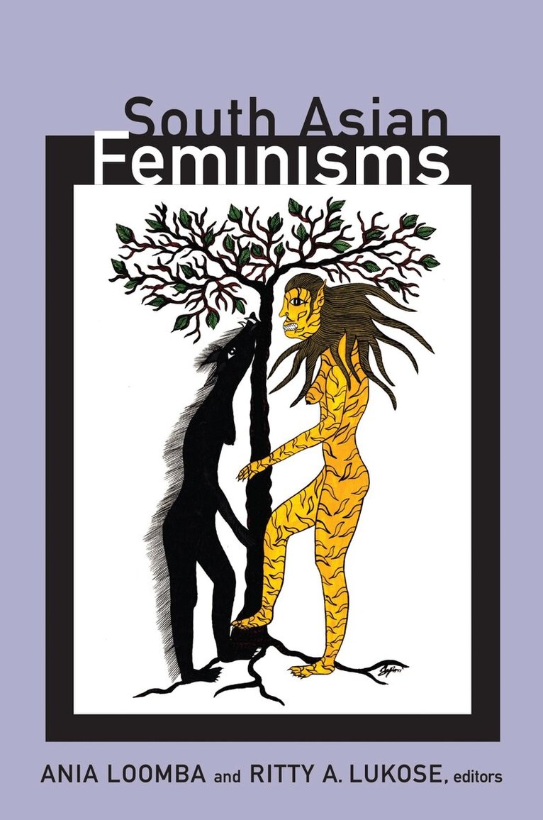 Ania Loomba, Ritty A. Lukose - South Asian Feminisms, Inbunden. Tillgänglighet: Tillfälligt slut