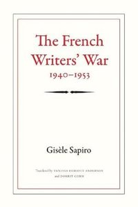 French Writers' War, 1940-1953