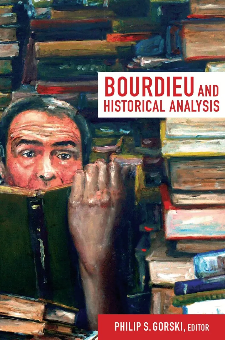 Philip S. Gorski - Bourdieu and Historical Analysis, Inbunden. Tillgänglighet: Tillfälligt slut