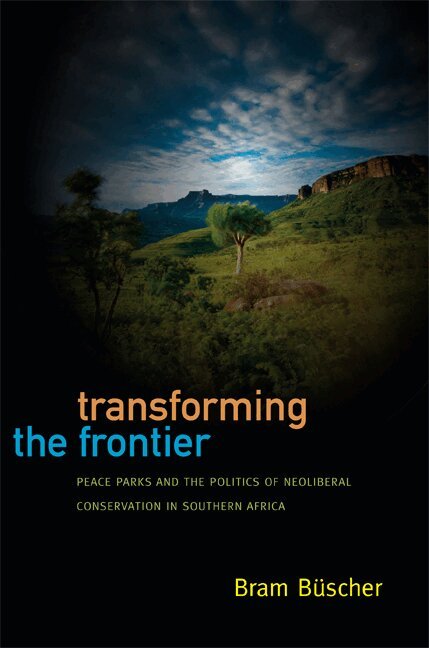Bram Büscher - Transforming the Frontier, Inbunden. Tillgänglighet: Tillfälligt slut