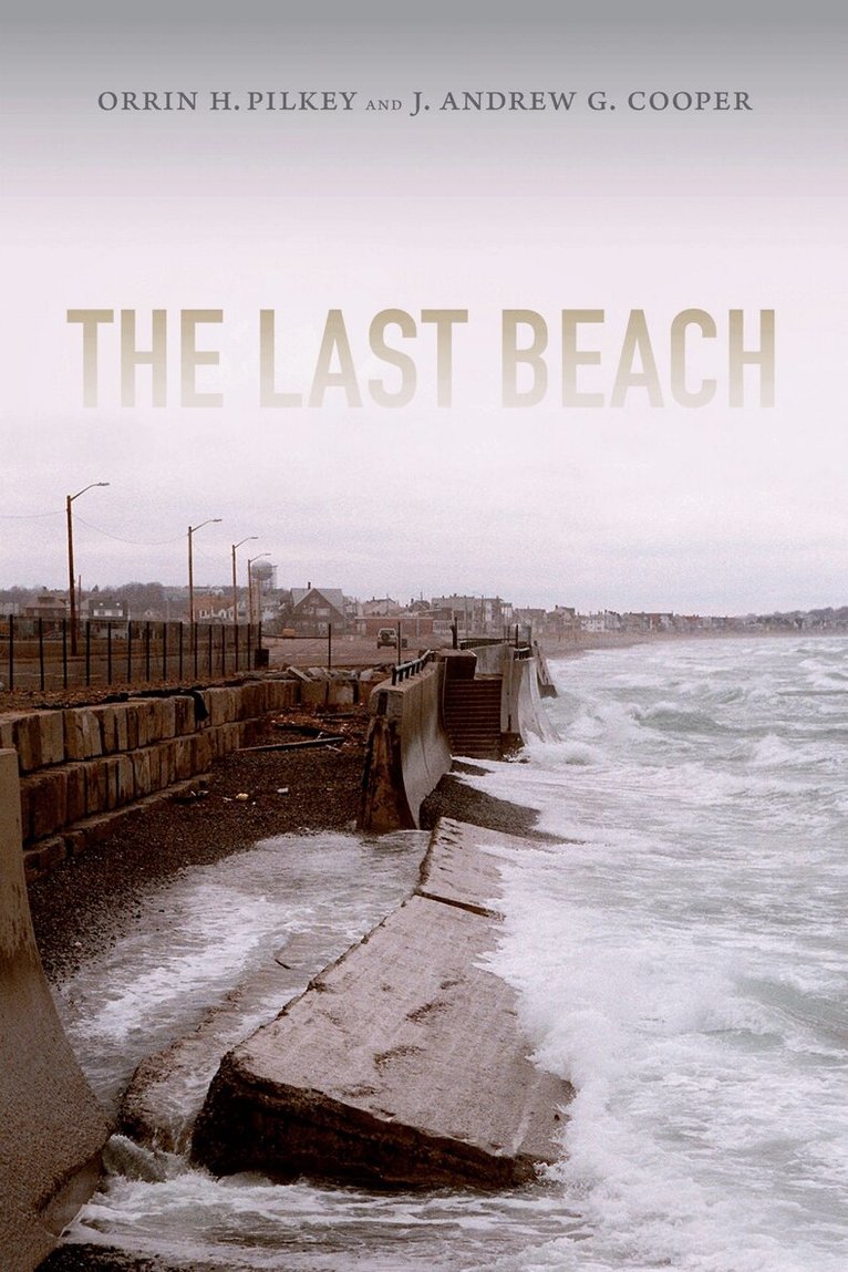 Orrin H. Pilkey, J. Andrew G. Cooper - Last Beach, Häftad. Tillgänglighet: Tillfälligt slut