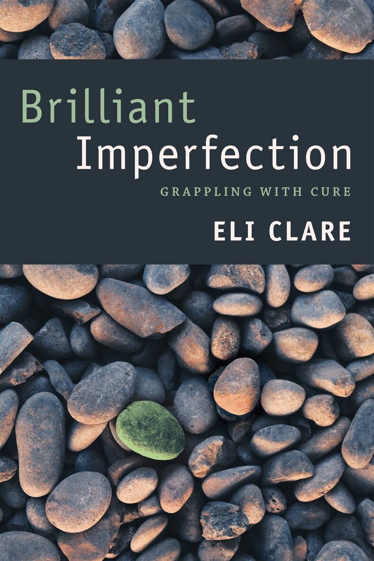 Eli Clare - Brilliant Imperfection, Häftad