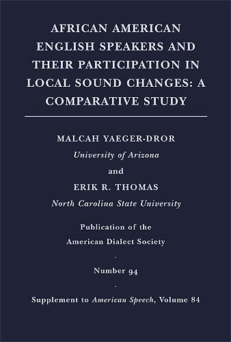 Erik R. Thomas, Malcah Yaeger-Dror - African American English Speakers and Their Participation in Local Sound Changes, Inbunden. Tillgänglighet: Tillfälligt slut