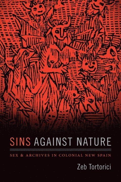 Zeb Tortorici - Sins against Nature, E-bok