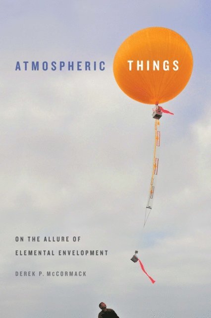 Derek P. McCormack - Atmospheric Things, E-bok