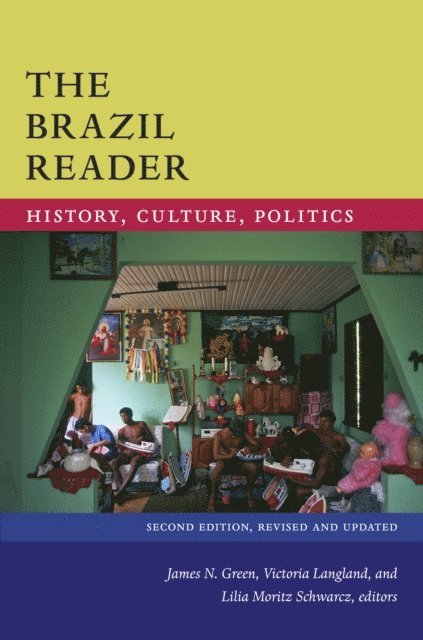 Lilia Moritz Schwarcz, Victoria Langland, James N. Green - Brazil Reader, E-bok