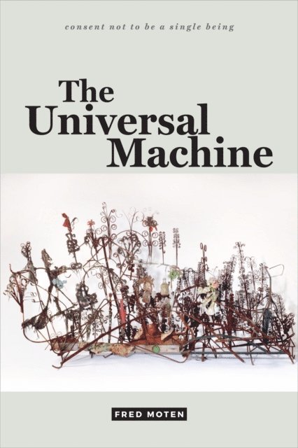 Fred Moten - Universal Machine, E-bok