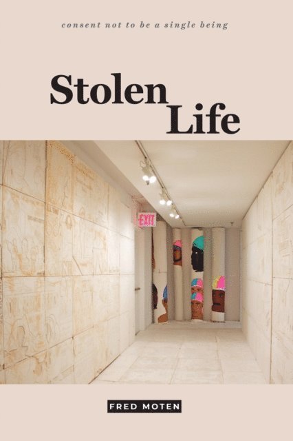 Fred Moten - Stolen Life, E-bok