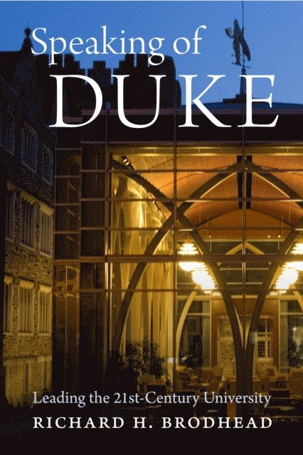 Richard H. Brodhead - Speaking of Duke, E-bok