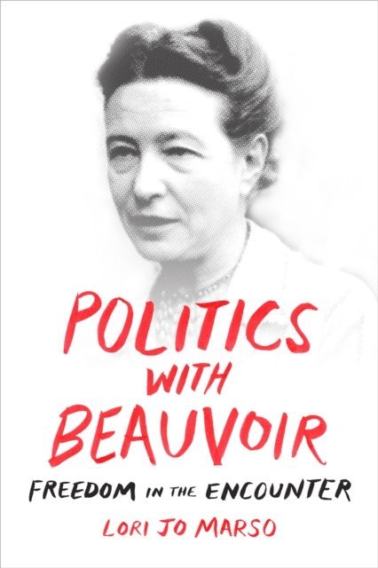 Lori Jo Marso - Politics with Beauvoir, E-bok