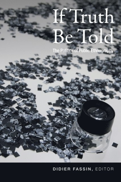 Didier Fassin - If Truth Be Told, E-bok
