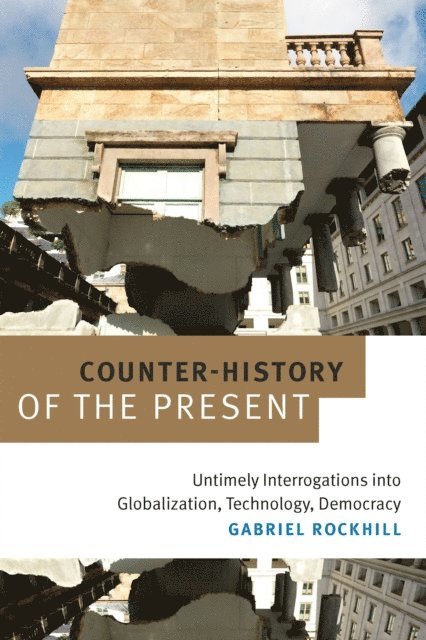 Gabriel Rockhill - Counter-History of the Present, E-bok