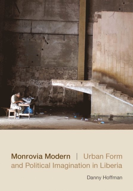 Danny Hoffman - Monrovia Modern, E-bok