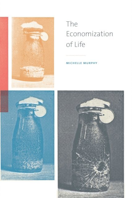 M. Murphy - Economization of Life, E-bok