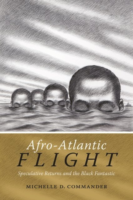 Michelle D. Commander - Afro-Atlantic Flight, E-bok
