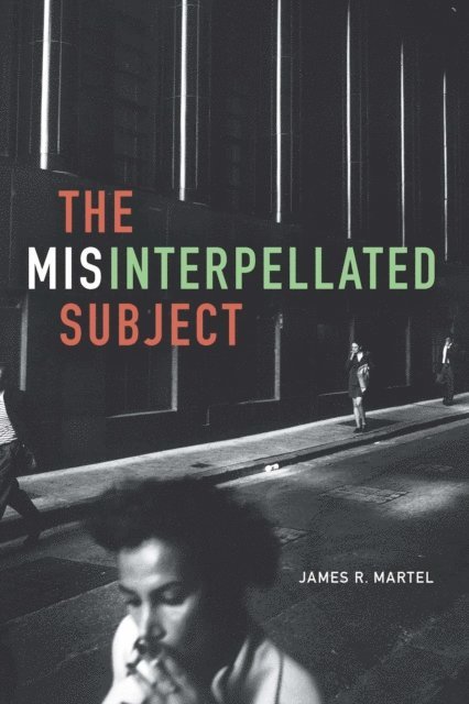 James R. Martel - Misinterpellated Subject, E-bok