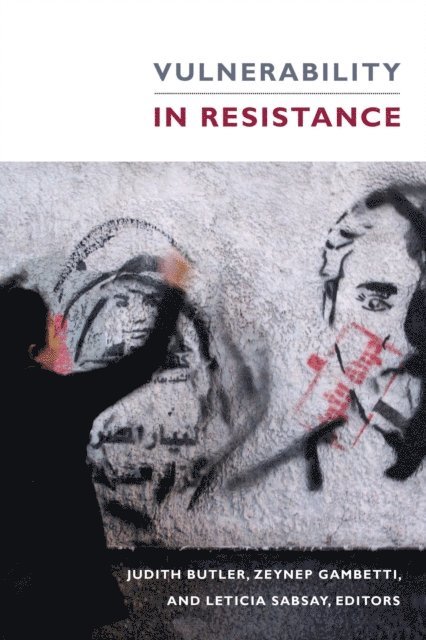 Leticia Sabsay, Zeynep Gambetti, Judith Butler - Vulnerability in Resistance, E-bok