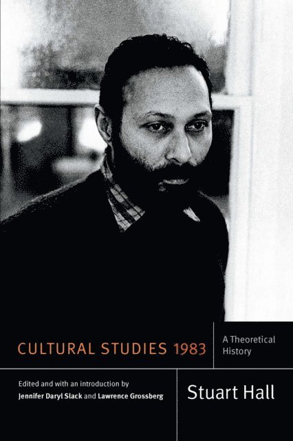 Stuart Hall, Lawrence Grossberg, Jennifer Daryl Slack - Cultural Studies 1983, E-bok
