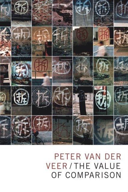 Peter van der Veer - Value of Comparison, E-bok