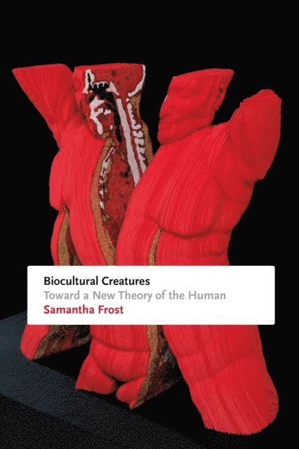 Samantha Frost - Biocultural Creatures, E-bok