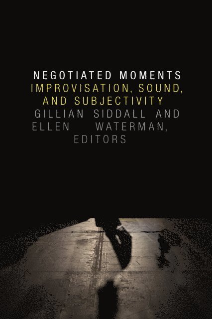 Ellen Waterman, Gillian Siddall - Negotiated Moments, E-bok