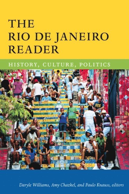 Paulo Knauss de Mendonca, Amy Chazkel, Daryle Williams - Rio de Janeiro Reader, E-bok