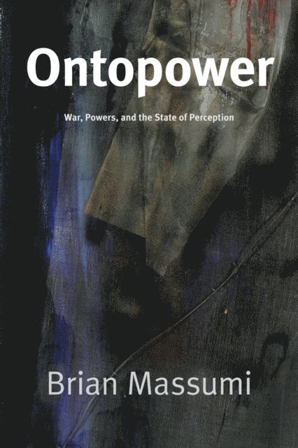 Brian Massumi - Ontopower, E-bok