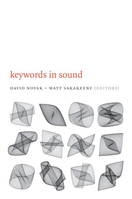Matt Sakakeeny, David Novak - Keywords in Sound, E-bok