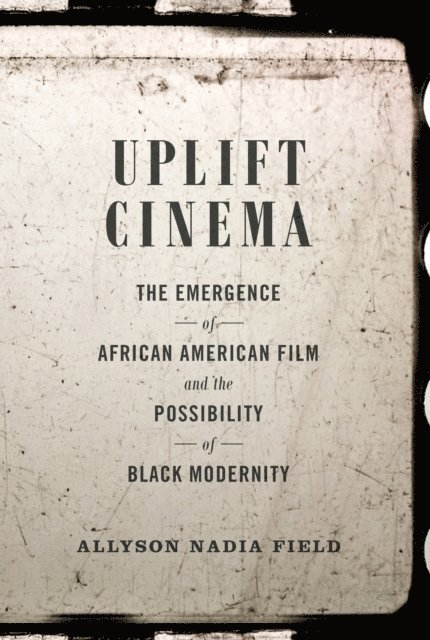 Allyson Nadia Field - Uplift Cinema, E-bok