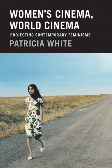 Patricia White - Women's Cinema, World Cinema, E-bok