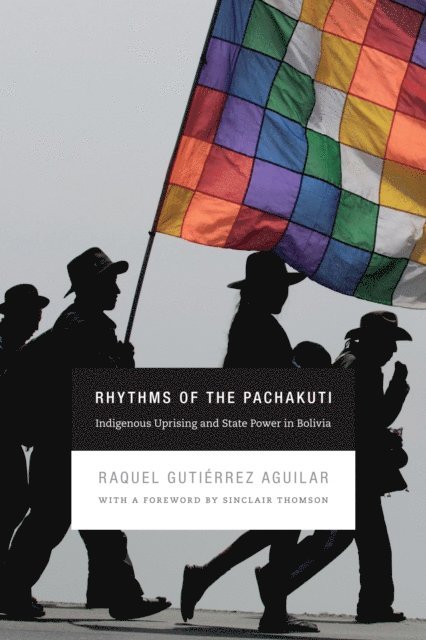 Raquel Gutierrez Aguilar - Rhythms of the Pachakuti, E-bok