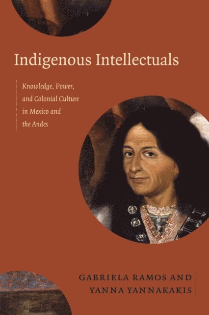 Yanna Yannakakis, Gabriela Ramos - Indigenous Intellectuals, E-bok