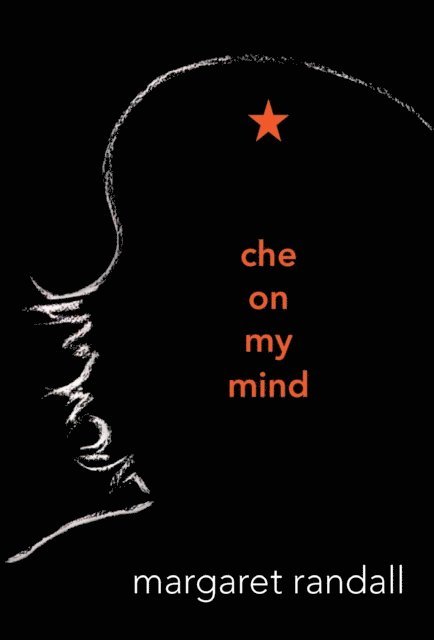 Margaret Randall - Che on My Mind, E-bok