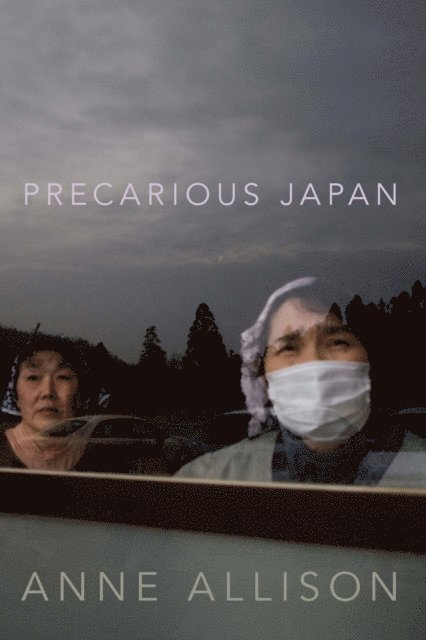 Anne Allison - Precarious Japan, E-bok